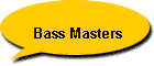 Bass Masters