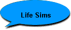 Life Sims