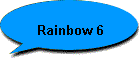 Rainbow 6