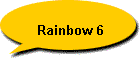 Rainbow 6